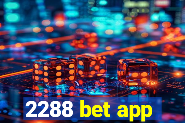 2288 bet app